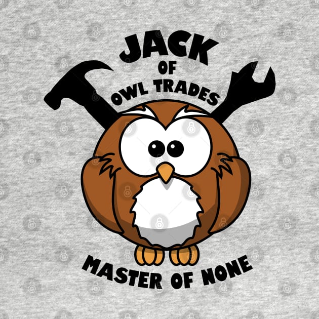 Jack of Owl Trades Master of None by deadright